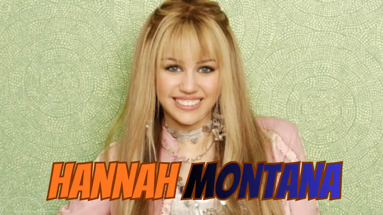 Hannah Montana