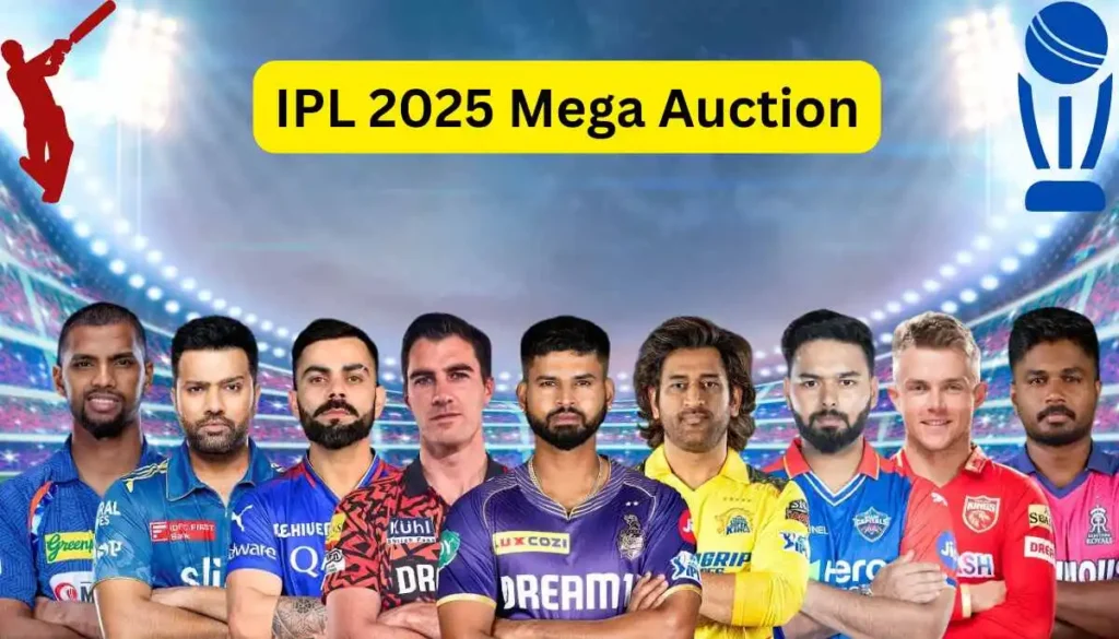 IPL 2025 mega auction date is out | IPL 2025 All Players