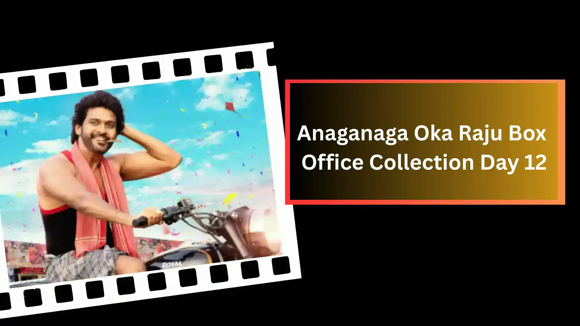 Anaganaga Oka Raju Box Office Collection Day 12