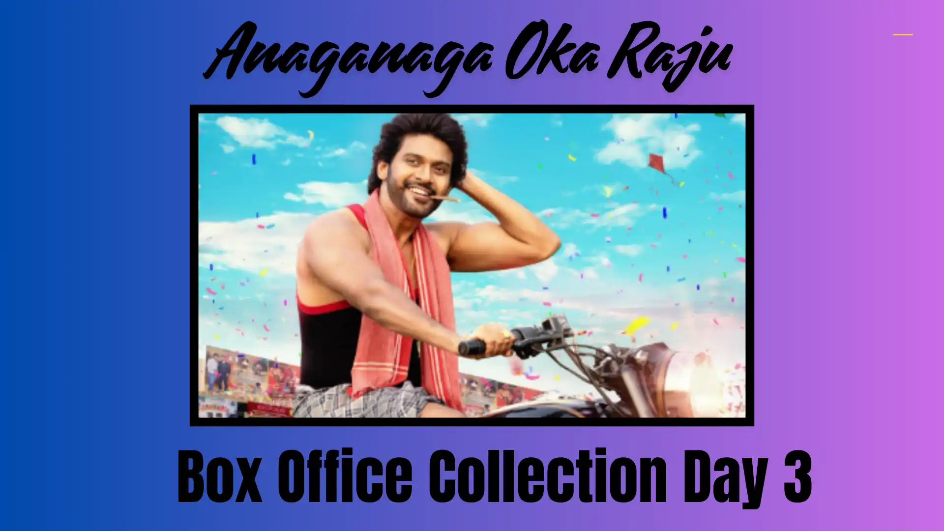 Anaganaga Oka Raju Box Office Collection Day 3