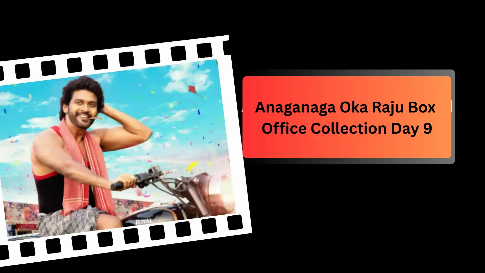 Anaganaga Oka Raju Day 9 box office collection