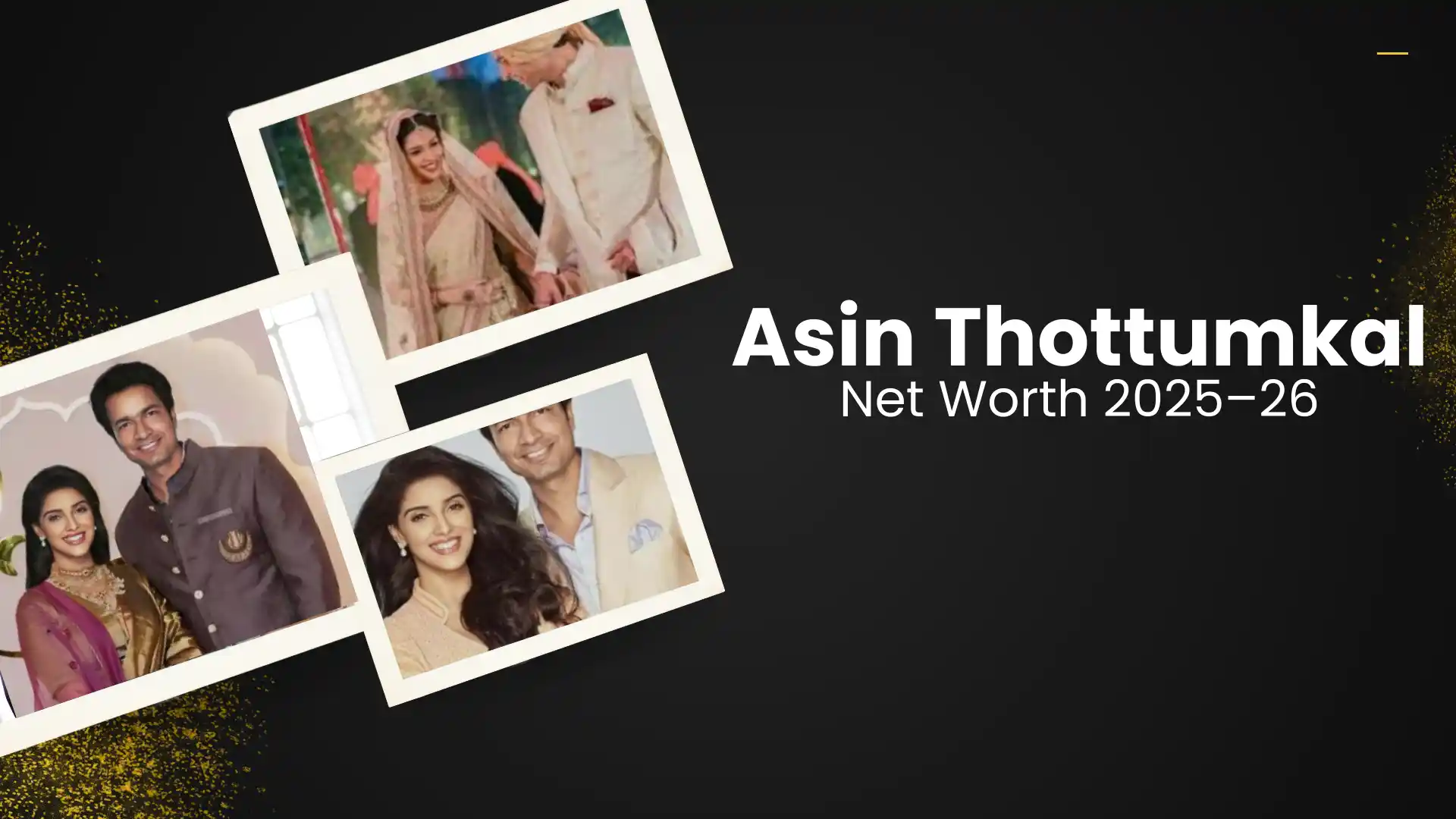 Asin Thottumkal Net Worth 2025–26