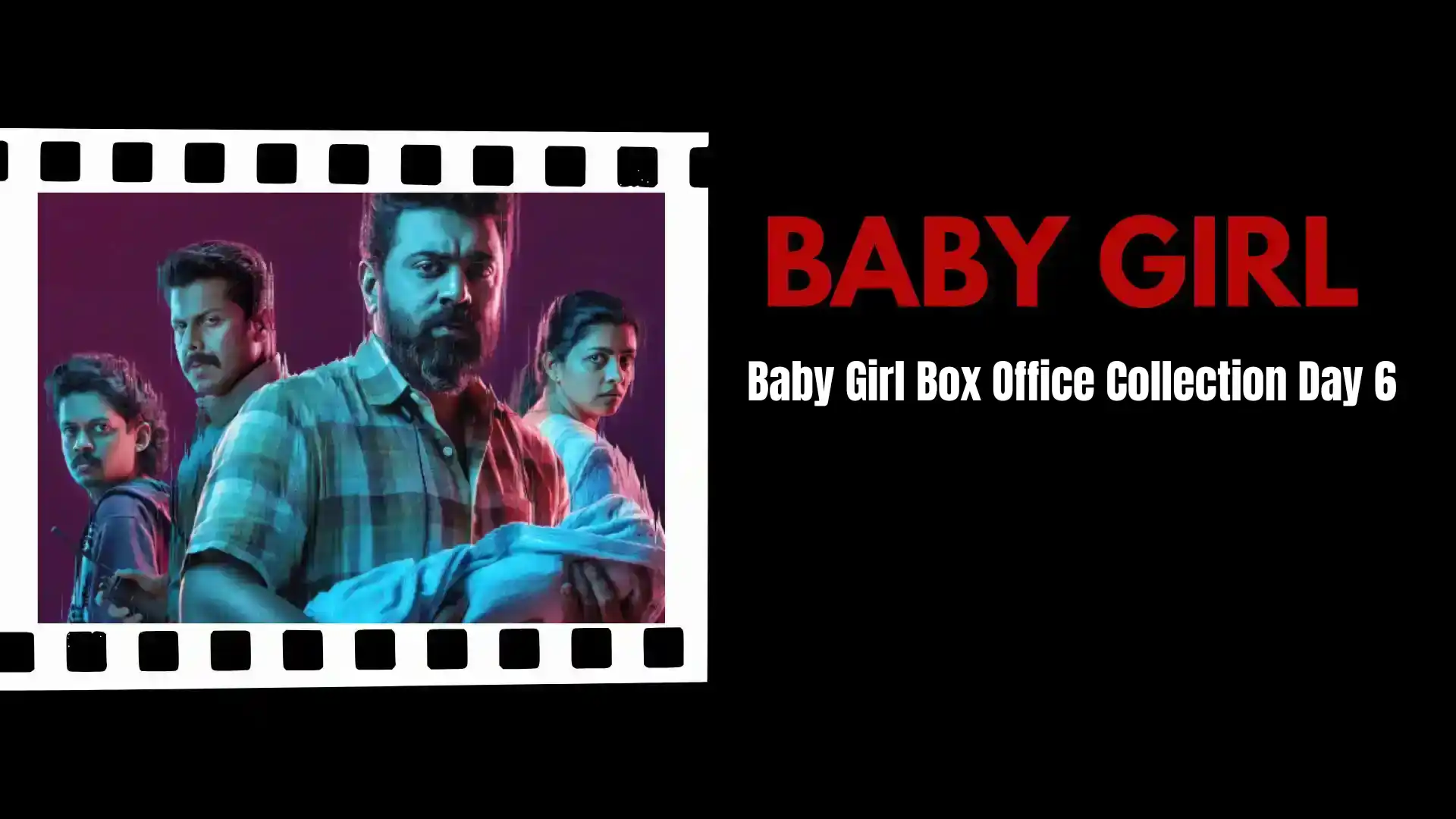 Baby Girl Box Office Collection Day 6