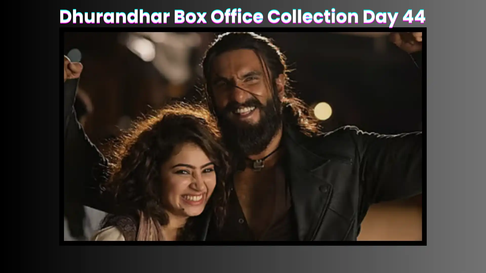 Dhurandhar Box Office Collection Day 44