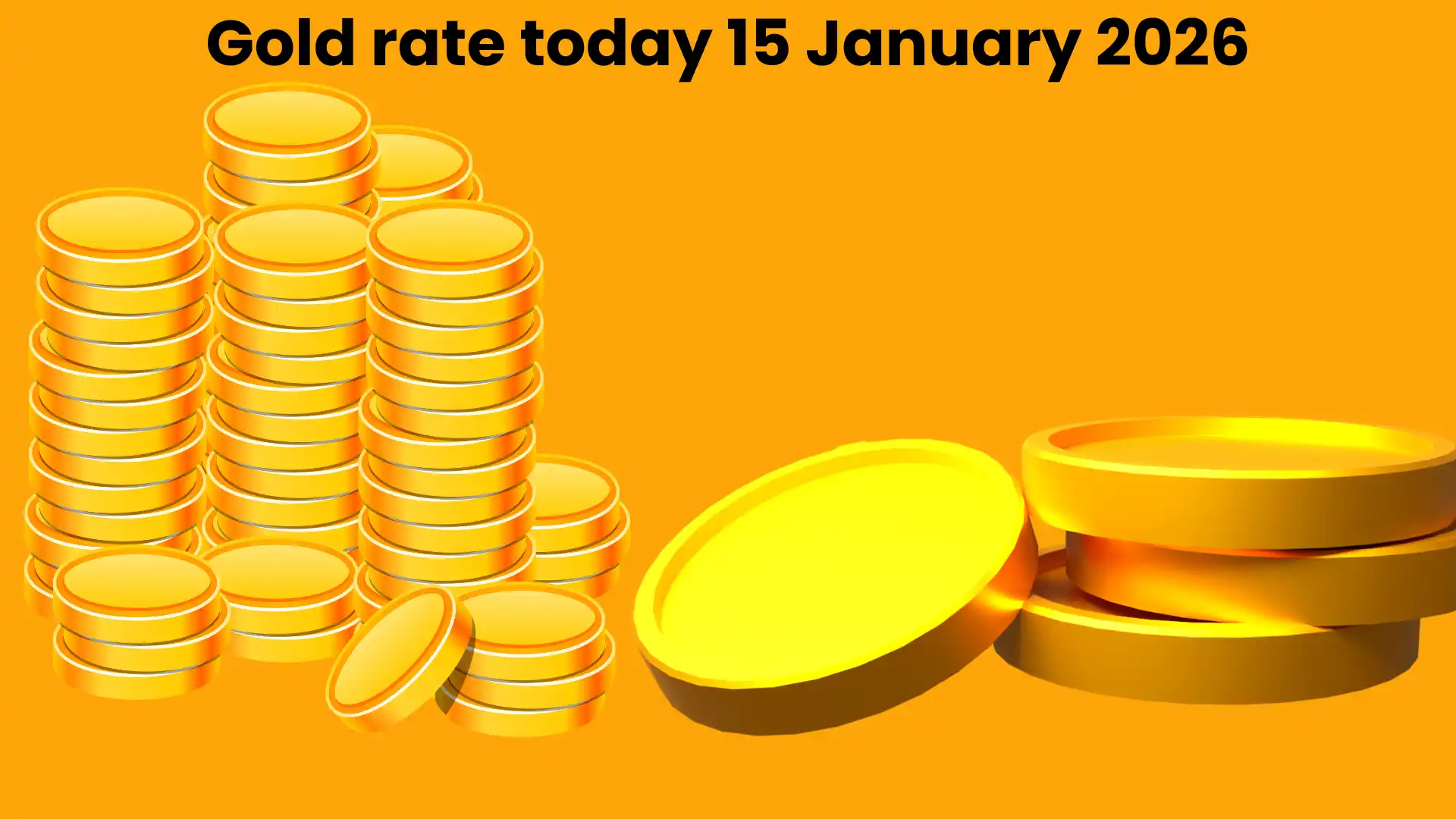 Gold rate today 15 January 2026