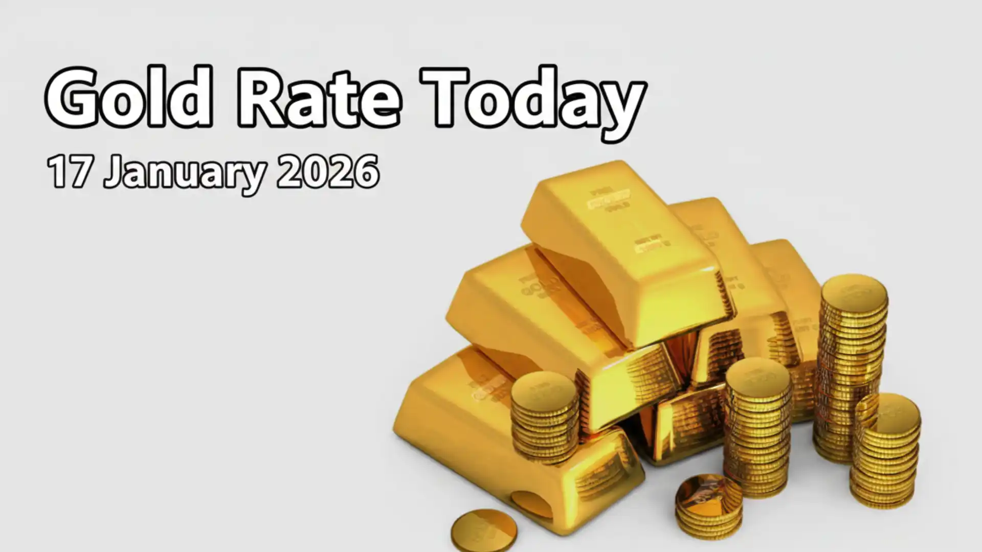 Gold rate today 17 January 2026