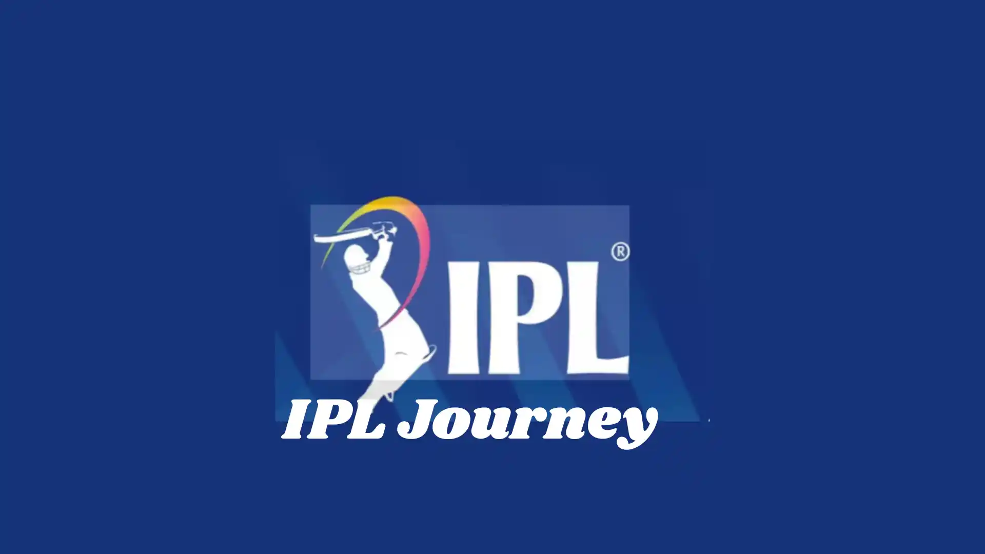 IPL Journey
