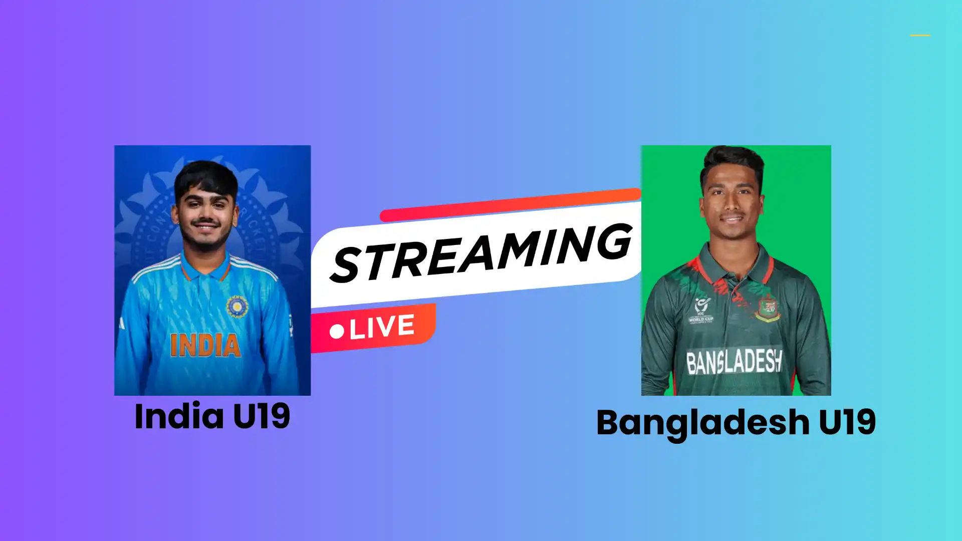 India U19 vs Bangladesh U19 Live Updates
