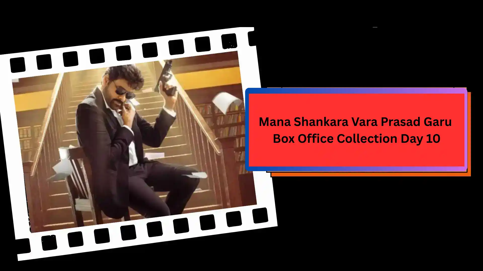 Mana Shankara Vara Prasad Garu Box Office Collection Day 10