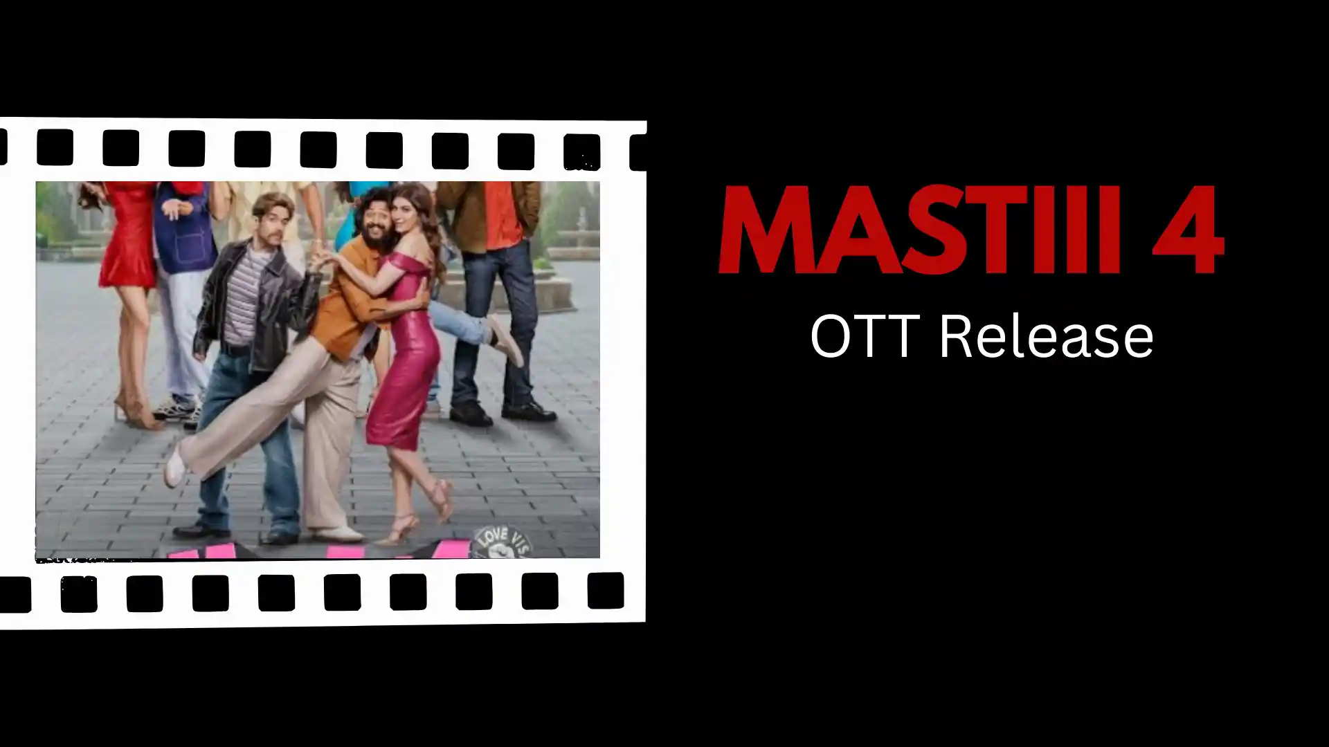 Mastiii 4 OTT Release