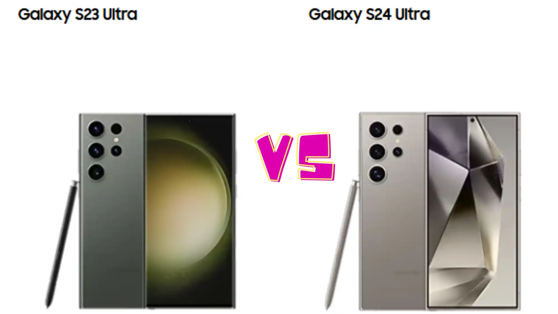 Samsung Galaxy S24 Ultra vs Galaxy S23 Ultra