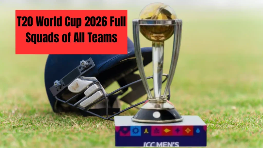 T20 World Cup 2026 Full Squads of All Teams