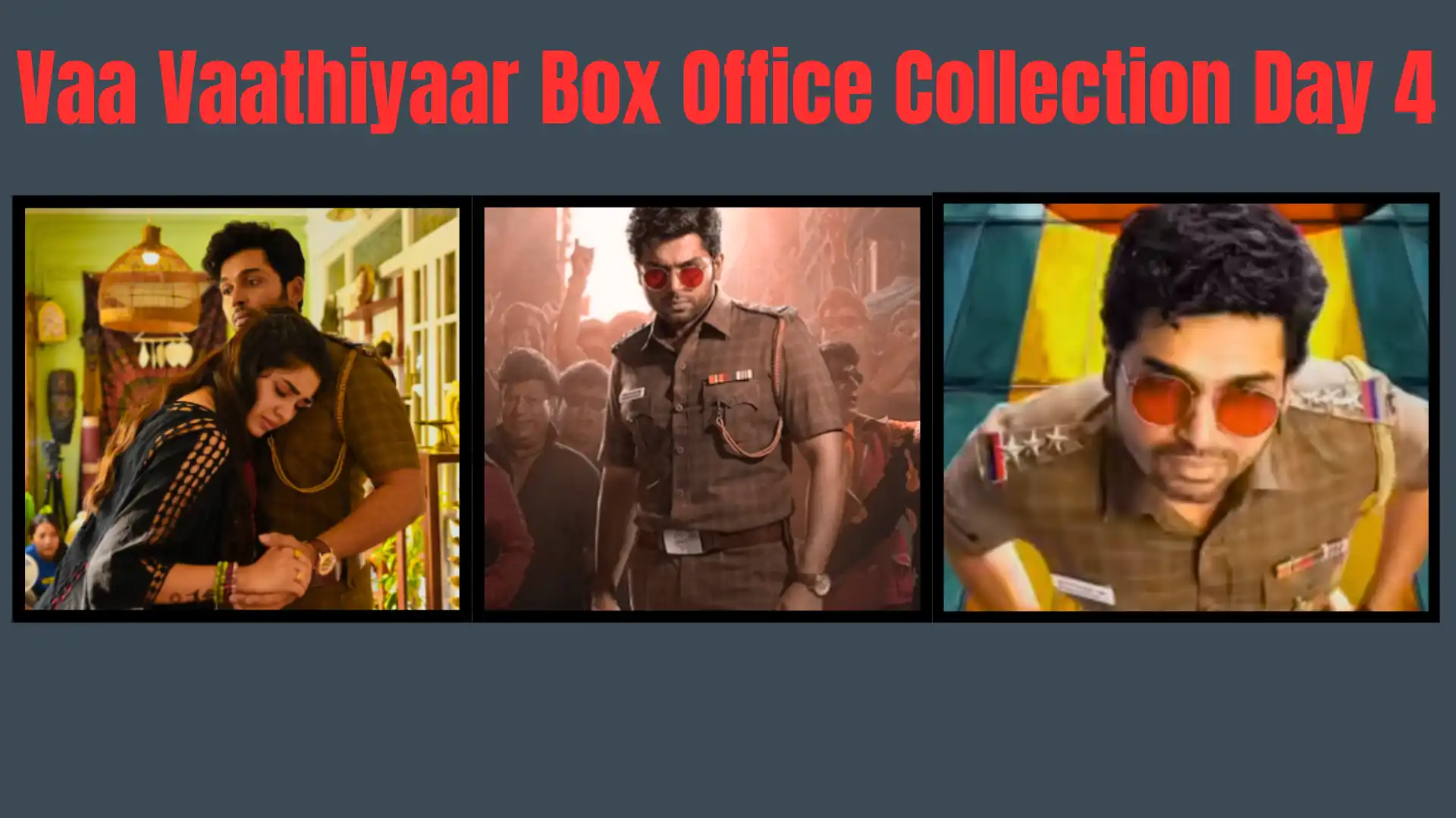 Vaa Vaathiyaar Box Office Collection Day 4