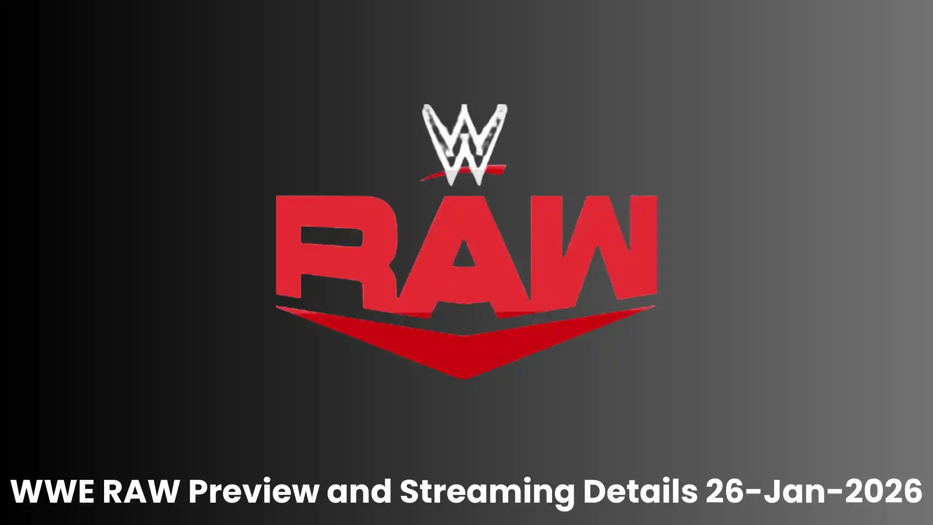 WWE RAW Preview and Streaming Details