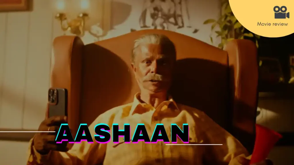 Aashaan movie review