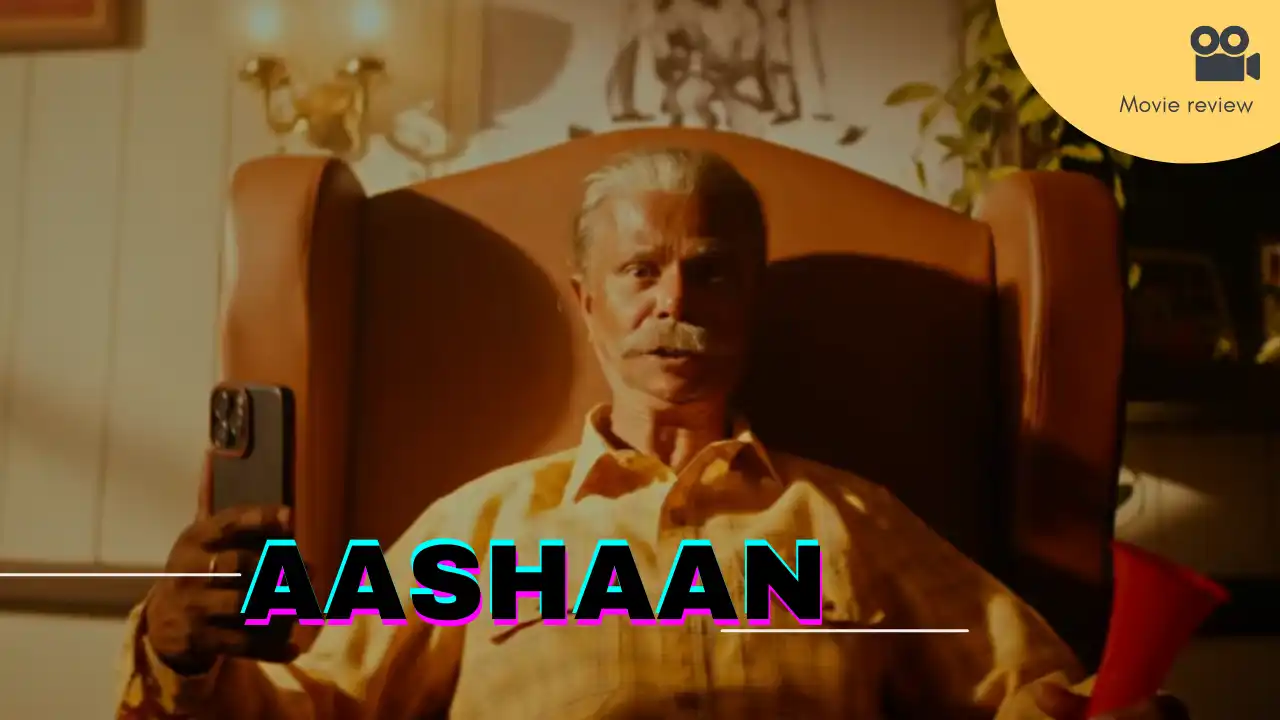 Aashaan movie review