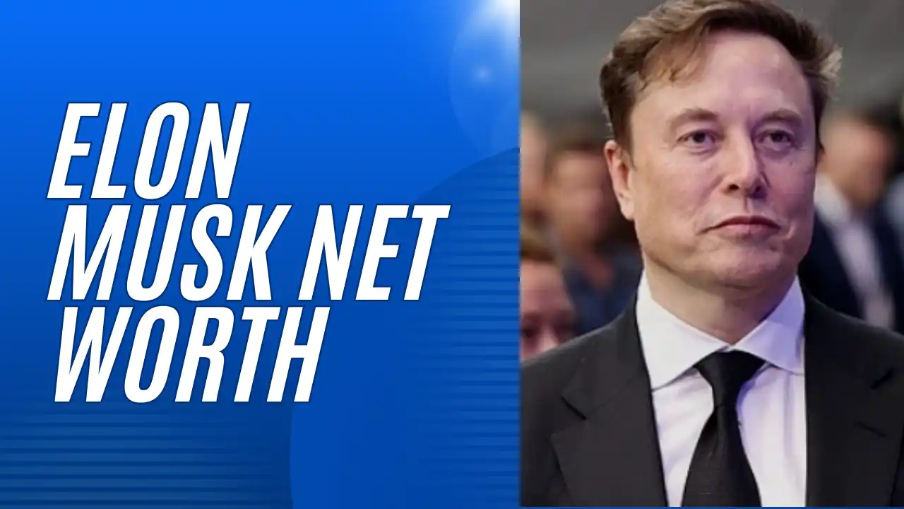 Elon Musk Net Worth