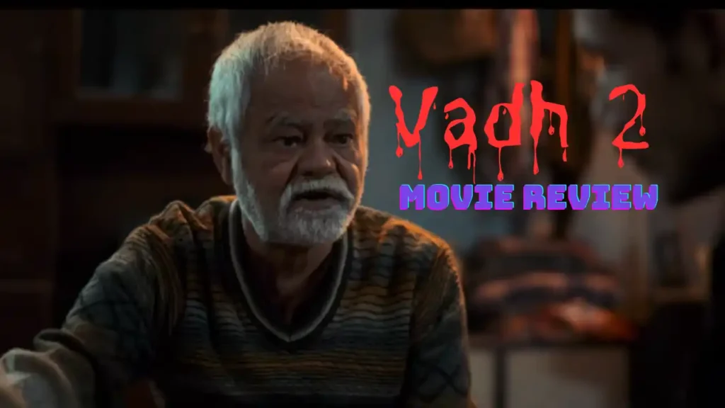 Vadh 2 Movie Review